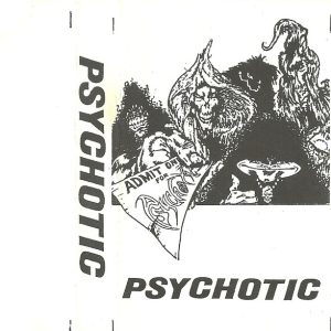 Psychotic - Psychotic - Demo