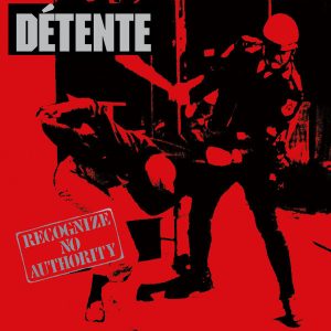 Detente - Recognize No Authority - CD