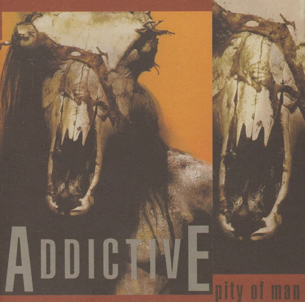 Addictive - Pity Of Man - CD