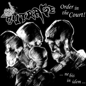 Outrage - Order In The Court! ... Ne Bis In I - CDR