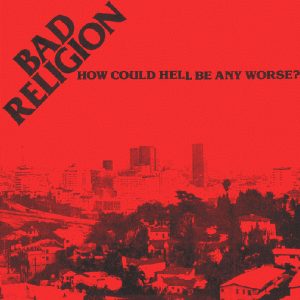 Bad Religion - How Could Hell Be Any Worse - LP