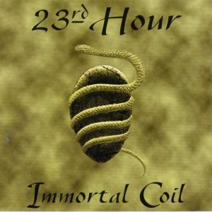 23rd Hour - Immortal Coil - CD