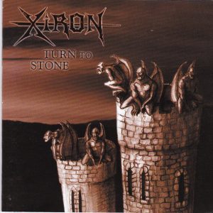 Xiron - Turn To Stone - CD