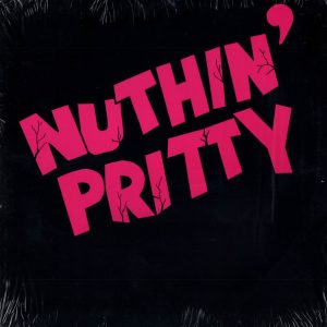 Nuthin Pritty - Nuthin Pritty - MLP