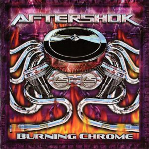 Aftershok - Burning Chrome - CD