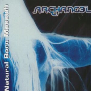 Archangel - Natural Born Messiah Digipack - CD