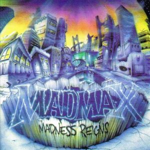 Madmax - Madness Reigns - CD