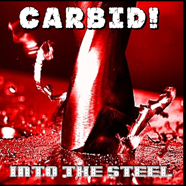 Carbid - Into The Steel - CD