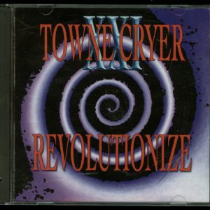 Towne Cryer Xxi - Revolutionize - CD